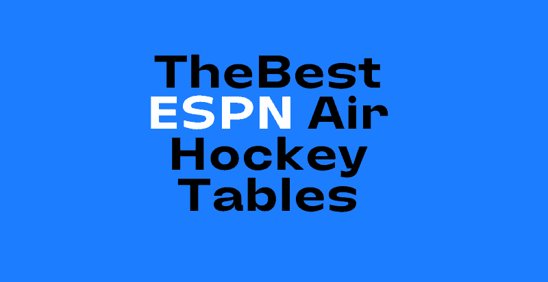 Best ESPN Air Hockey Tables
